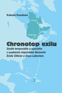 Chronotop exilu: Studie temporality a spaciality v quebecké migrantské literatuře - Kniha