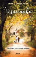 Vesničanka: Život není vypucovaná pěšinka ... - Kniha
