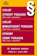 Civilný sporový poriadok, Civilný mimosporový poriadok, Správny súdny poriadok: Úplné znenie s komen - Kniha