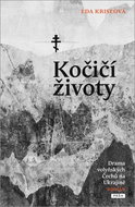 Kočičí životy: Drama volyňských Čechů na Ukrajině - Kniha