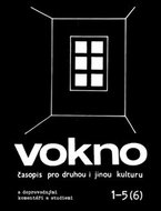 Vokno 1-5 (6): časopis pro druhou i jinou kulturu s doprovodnými komentáři a studiemi - Kniha