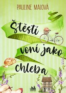Štěstí voní jako chleba - Kniha