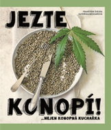 Jezte konopí!: ...nejen konopní kuchařka - Kniha