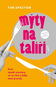 Mýty na talíři: Proč téměř všechno, co se říká o jídle, není pravda - Kniha