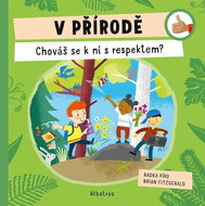 V přírodě Chováš se k ní s respektem? - Kniha