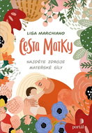 Cesta matky: Najděte zdroje mateřské síly - Kniha