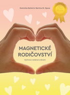 Magnetické rodičovství: Výchova vedená srdcem - Kniha