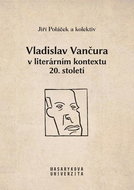 Vladislav Vančura v literárním kontextu 20. století - Kniha