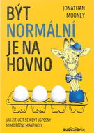 Být normální je na hovno: Jak žít, učit se a být úspěšný mimo běžné mantinely - Kniha