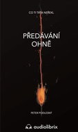 Předávání ohně: CO ti táta neřekl - Kniha