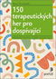 150 terapeutických her pro dospívající: Sebehodnota, komunikace a zvládání náročných situací - Kniha