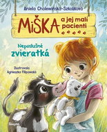 Miška a jej malí pacienti Neposlušné zvieratká - Kniha