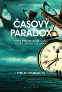 Časový paradox: Nová psychologie času, která změní váš život - Kniha