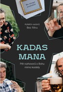 Kadas Mana: Pět rozhovorů o Bohu mimo kostely - Kniha