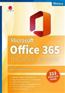 Kniha Microsoft Office 365: Podrobný průvodce - Kniha