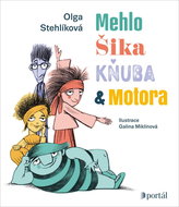 Mehlo, Šika, Kňuba a Motora - Kniha