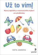 Už to vím!: Rozvoj logického a matematického myšlení pro předškoláky - Kniha