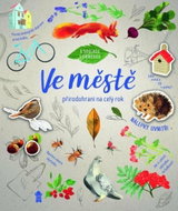 Ve městě Přírodohraní na celý rok: V souladu s přírodou, nálepky uvnitř - Kniha