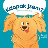 Kdopak jsem? Domácí mazlíčci - Kniha