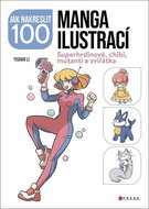 Jak nakreslit 100 manga ilustrací: Superhrdinové, chibi, mutanti a zvířátka - Kniha