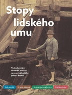 Stopy lidského umu: Předindustriální technické provozy na území někdejšího panství Rožnov - Kniha