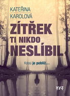 Zítřek ti nikdo neslíbil: Kdosi je poblíž... - Kniha