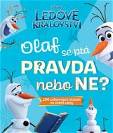 Ledové království Olaf se ptá PRAVDA nebo NE?: 1000 zábavných otázek ze světa vědy - Kniha
