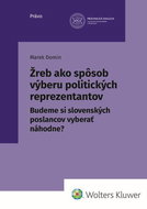 Žreb ako spôsob výberu politických reprezentantov: Budeme si slovenských poslancov vyberať náhodne? - Kniha