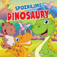 Spoznajme dinosaury - Kniha