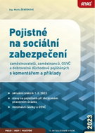 Pojistné na sociální zabezpečení 2023: zaměstnavatelů, zaměstnanců, OSVČ a dobrovolně důchodově poji - Kniha