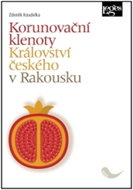 Korunovační klenoty Království českého v Rakousku - Kniha