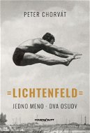 Lichtenfeld: Jedno meno Dva osudy - Kniha