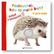 Poslouchej, kdo to může být? V přírodě - Kniha
