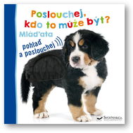 Poslouchej, kdo to může být? Mláďata - Kniha