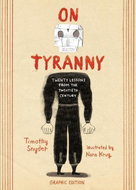 On Tyranny Graphic Edition: Twenty Lessons from the Twentieth Century - Kniha