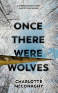 Once There Were Wolves: The instant NEW YORK TIMES bestseller - Kniha