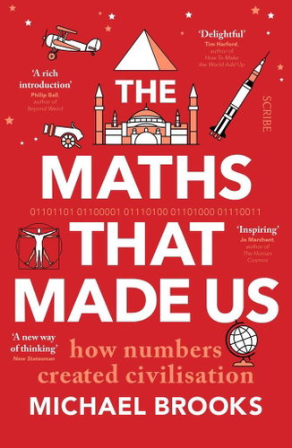 The Maths That Made Us: How Numbers Created Civilisation - Kniha - Main image