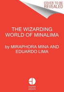 The Magic of MinaLima: Celebrating the Graphic Design Studio Behind the Harry Potter & Fantastic Bea - Kniha