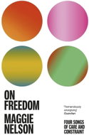 On Freedom: Four Songs of Care and Constraint - Kniha
