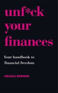 Unf*ck Your Finances: Your Handbook to Financial Freedom - Kniha