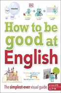 How to be Good at English: The Simplest-ever Visual Guide - Kniha