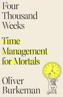 Four Thousand Weeks: Time Management for Mortals - Kniha