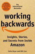 Working Backwards: Insights, Stories, and Secrets from Inside Amazon - Kniha