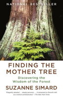 Finding the Mother Tree: Discovering the Wisdom of the Forest - Kniha
