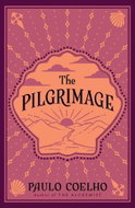 The Pilgrimage: A Contemporary Quest for Ancient Wisdom - Kniha
