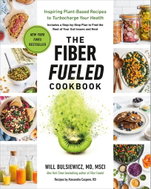 The Fiber Fueled Cookbook: Inspiring Plant-Based Recipes to Turbocharge Your Health - Kniha