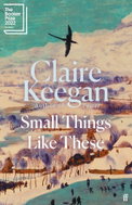 Small Things Like These: Longlisted for the Booker Prize 2022 - Kniha