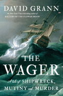 The Wager: A Tale of Shipwreck, Mutiny and Murder - Kniha