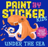 Paint by Sticker Kids: Under the Sea: Create 10 Pictures One Sticker at a Time! - Kniha