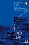The Cold Start Problem: How to Start and Scale Network Effects - Kniha